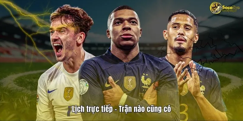 Lịch trực tiếp bóng đá trận nào cũng có
