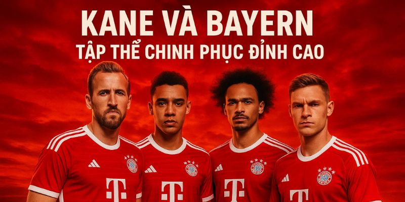 Harry Kane và chặng đường với Bayern Muich